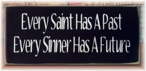 Sinner to Saint