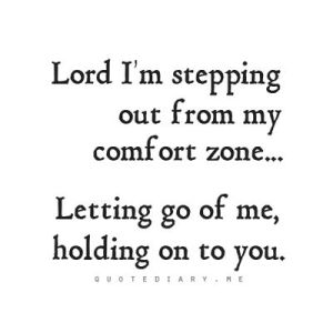 Out of my comfort zone