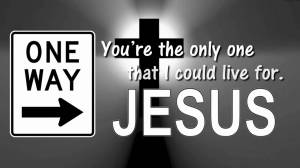 One way Jesus