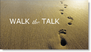 Walk the talk