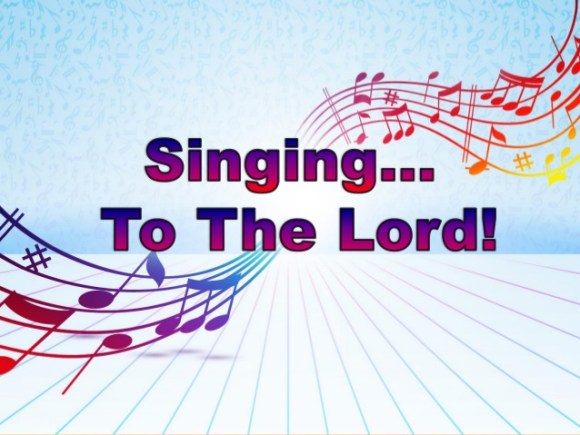 Singing to the Lord