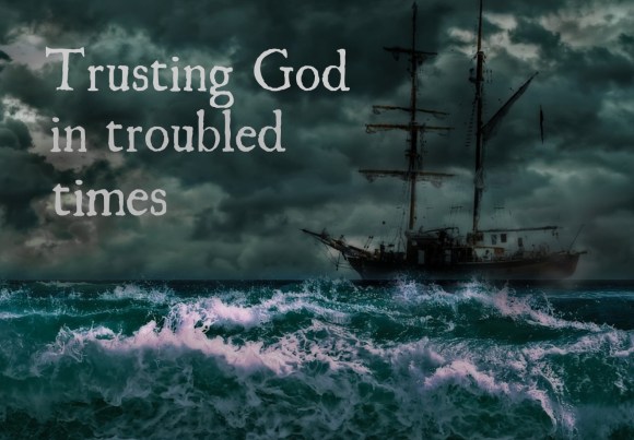 trusting-god-in-troubled-times
