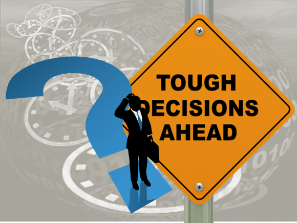 Tough Decisions Ahead