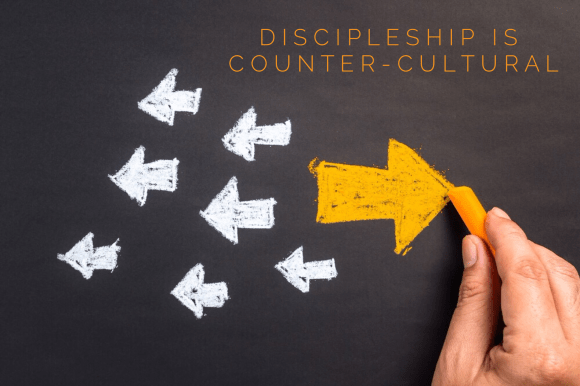 Discipleship is Countercultural