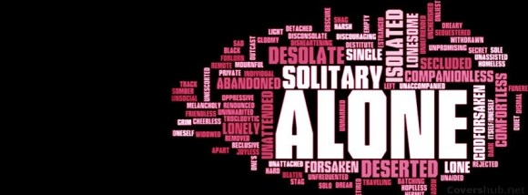 abandoned forsaken and alone sayings