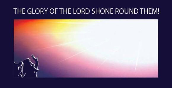 Glory of the Lord shone