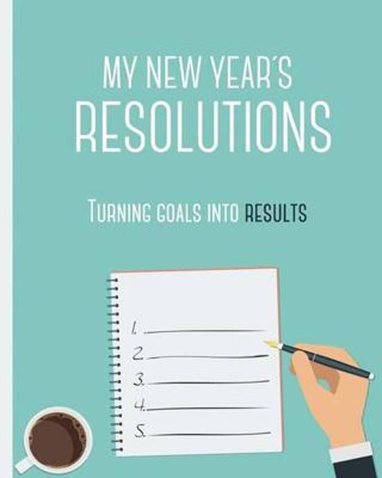 Turning Resolutions into Results