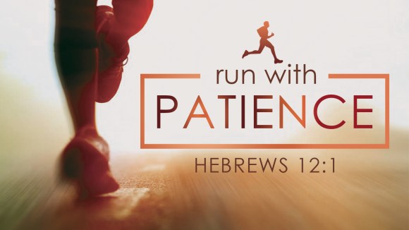 Run the race with patience