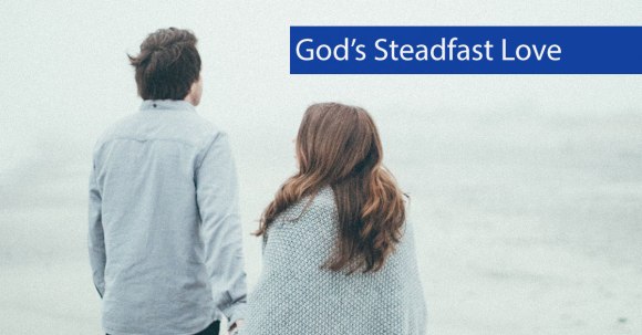 God's Steadfast Love